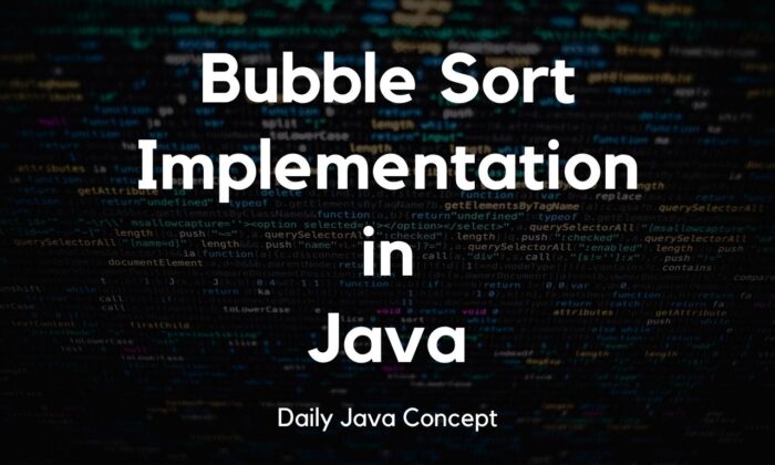 Bubble Sort Implementation In Java Daily Java Concept