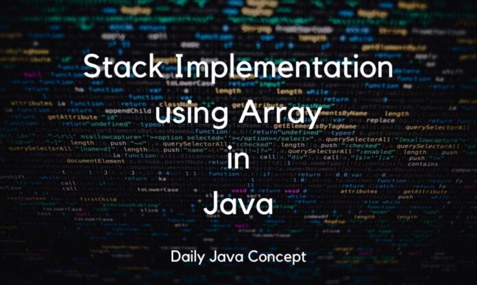 stack implementation in Array using java stack implementation in Array using java