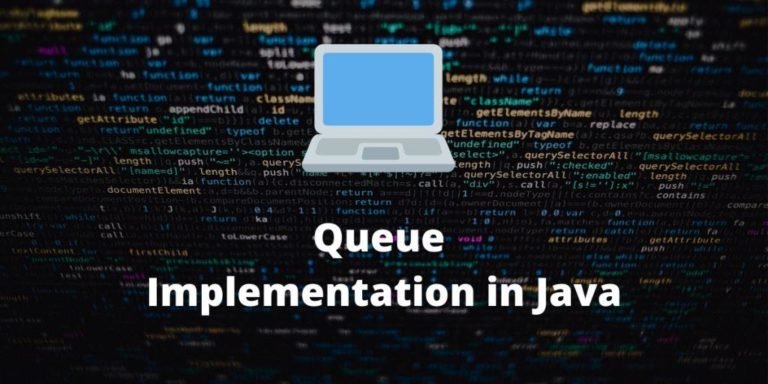 Queue Implementation in Java - Daily Java Concept