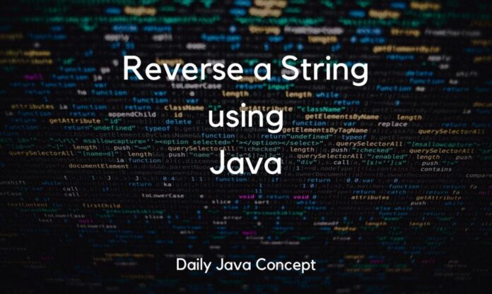 Reverse a String using Java Reverse a String using Java