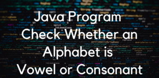 Java Program to Check Whether an Alphabet is Vowel or Consonant