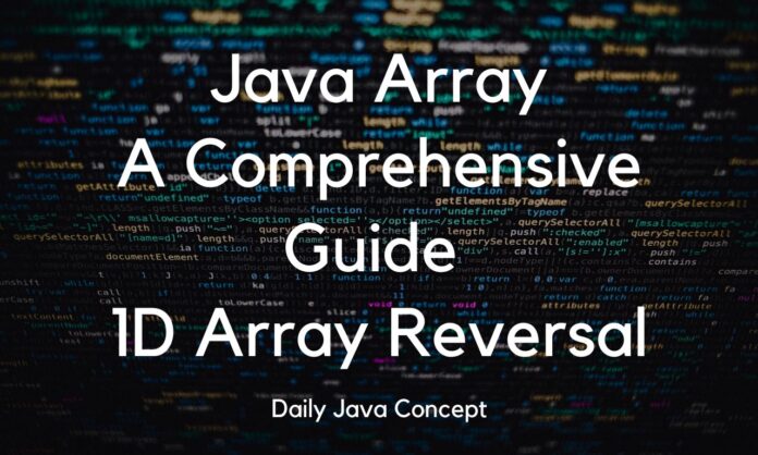 Java Array A Comprehensive Guide 1D Array Reversal Java Array A Comprehensive Guide 1D Array Reversal