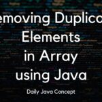 Removing Duplicate Elements in Array using Java Removing Duplicate Elements in Array using Java