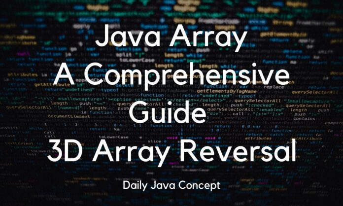 java-array-a-comprehensive-guide-3d-array-reversal java-array-a-comprehensive-guide-2d-array-reversal