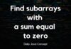 Find subarrays with sum equal to zero Find subarrays with a sum equal to zero
