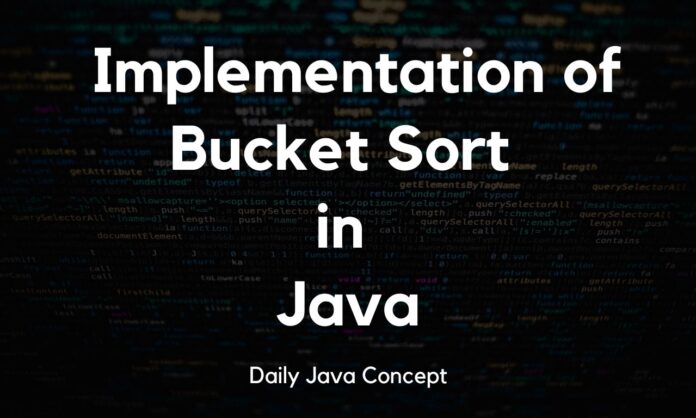 Implementation of Bucket Sort in Java