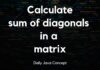 Calculate the sum of diagonals in a matrix Calculate the sum of diagonals in a matrix