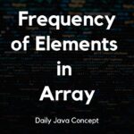 Frequency of Elements in an Array Frequency of Elements in an Array