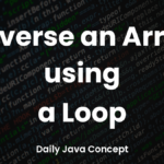 Reverse an Array using a Loop