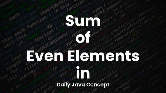 featured_sum-of-even-elements-in-an-array